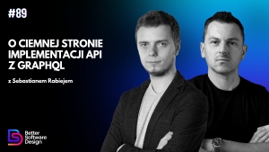 O ciemnej stronie implementacji API z GraphQL z Sebastianem Rabiejem