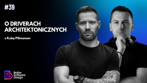 O driverach architektonicznych z Kubą Pilimonem