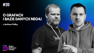O grafach i bazie danych Neo4j z Jarkiem Pałką