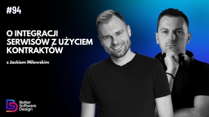 O integracji serwisów z użyciem kontraktów z Jackiem Milewskim