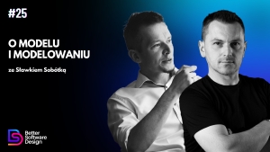 O modelu i modelowaniu ze Sławkiem Sobótką