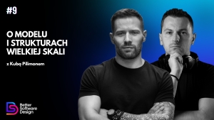O modelu i strukturach wielkiej skali z Kubą Pilimonem