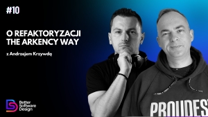 O refaktoryzacji The Arkency Way z Andrzejem Krzywdą