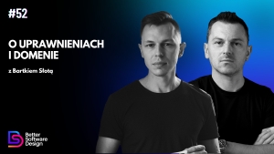 O uprawnieniach i domenie z Bartkiem Słotą