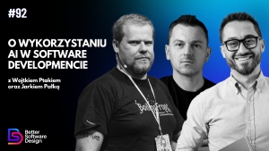 O wykorzystaniu AI w software developmencie z Jarkiem Pałką i Wojtkiem Ptakiem