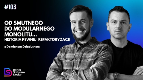 Od smutnego do modularnego monolitu - historia pewnej refaktoryzacji