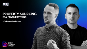 Property Sourcing, EDA /Anti/Patterns